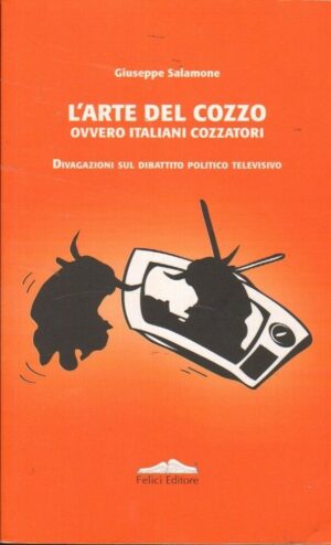 L'ARTE DEL COZZO OVVERO ITALIANI COZZATORI di Giuseppe Salamnone ed. Felici