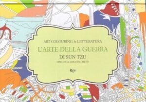 L'ARTE DELLA GUERRA di Sun Tzu. ART COLOURING & LETTERATURA ed. One