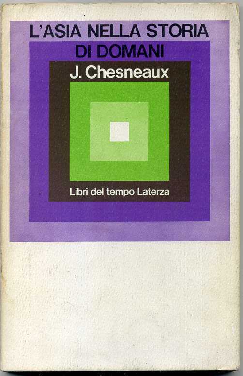 L'ASIA NELLA STORIA DI DOMANI di J. Chesneaux ed. 1967 Laterza