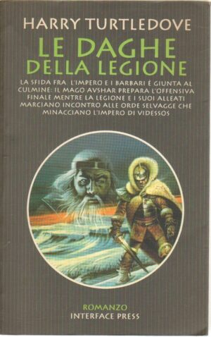 LE DAGHE DELLA LEGIONE di Harry Turtledove ed. Interface Press
