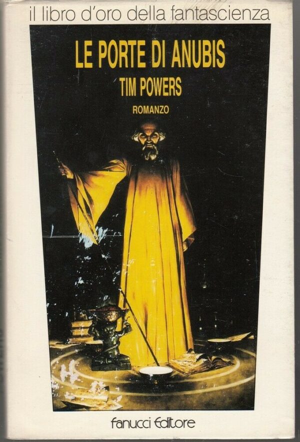 LE-PORTE-DI-ANUBIS-di-Tim-Powers-Libro-dOro-Fantascienza-ed-Fanucci-113886678202