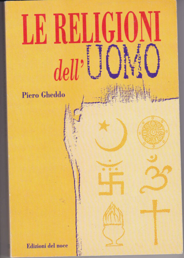 LE-RELIGIONI-DELLUOMO-di-P-Gheddo-ed-del-Noce-A09-121182485682