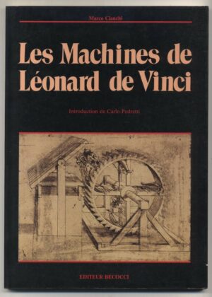 Les machines de Leonard de Vinci di Marco Cianchi - Libro in Francese ed. Becocci
