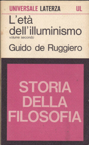 L'ETA' DELL'ILLUMINISMO di G. de Ruggiero ed. UL Laterza 1968  A10