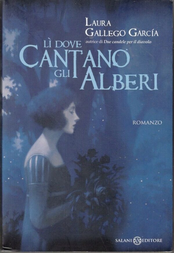 LI-DOVE-CANTANO-GLI-ALBERI-di-Laura-Gallego-Garcia-ed-Salani-113831884062