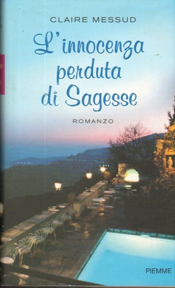 LINNOCENZA-PERDUTA-DI-SAGESSE-di-Claire-Messud-ed-Piemme-122182423422