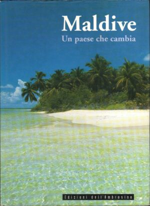 MALDIVE. Un paese che cambia ed. 1998 Dell'Ambrosino