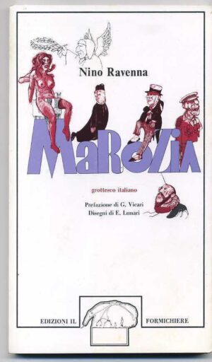 MAROZIA (Grottesco Italiano) di Nino Ravenna 1° ed. 1974 Il Formichiere