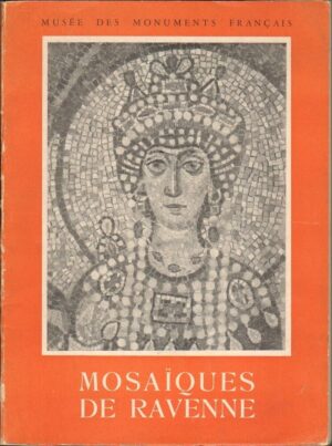 MOSAIQUES DE RAVENNE Musee des monuments Francais