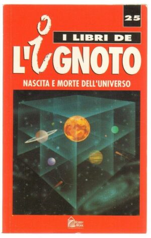 NASCITA E MORTE DELL'UNIVERSO di Hernandez Hobby & Works Libri de l'Ignoto 25