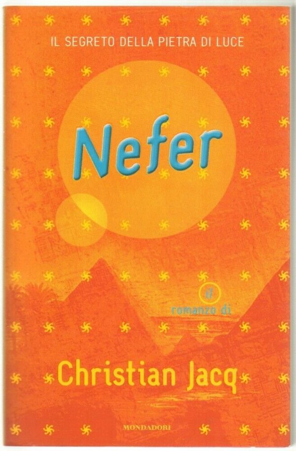 NEFER-IL-SEGRETO-DELLA-PIETRA-DI-LUCE-di-Christian-Jacq-ed-Mondadori-113799515752