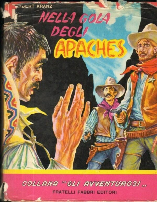 NELLA-GOLA-DEGLI-APACHES-di-Kerbert-Kranz-Illustr-di-Nardini-ed-Fabbri-112172821522