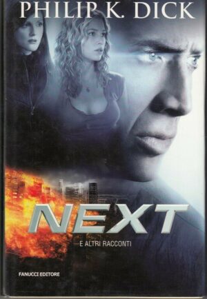 NEXT E ALTRI RACCONTI di Philip K. Dick ed. Fanucci