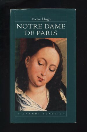 NOTRE DAME DE PARIS di Victor Hugo ed. Biblioteca Universale