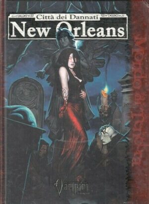 New Orleans. CITTA' DEI DANNATI. Vampiri Il Requiem ed. Twenty Five
