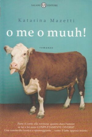 O ME O MUUH! di Katarina Mazetti ed. Salani