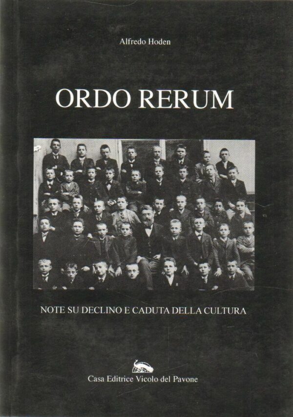 ORDO-RERUM-NOTE-SU-DECLINO-E-CADUTA-DELLA-CULTURA-di-A-Hoden-ed-Vicolo-Pavone-122380707372