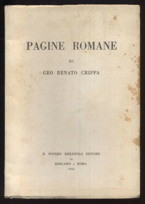 Pagine romane di Geo Renato Crippa ed. Il Povero Bibliofilo (1965)