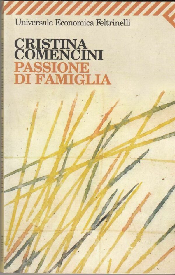 PASSIONE-DI-FAMIGLIA-di-Cristina-Comencini-ed-Feltrinelli-2006-122500909942