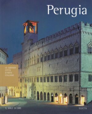 PERUGIA. LE GRANDI CITTA' ITALIANE + CD di C. Grisanti e I. Giannini