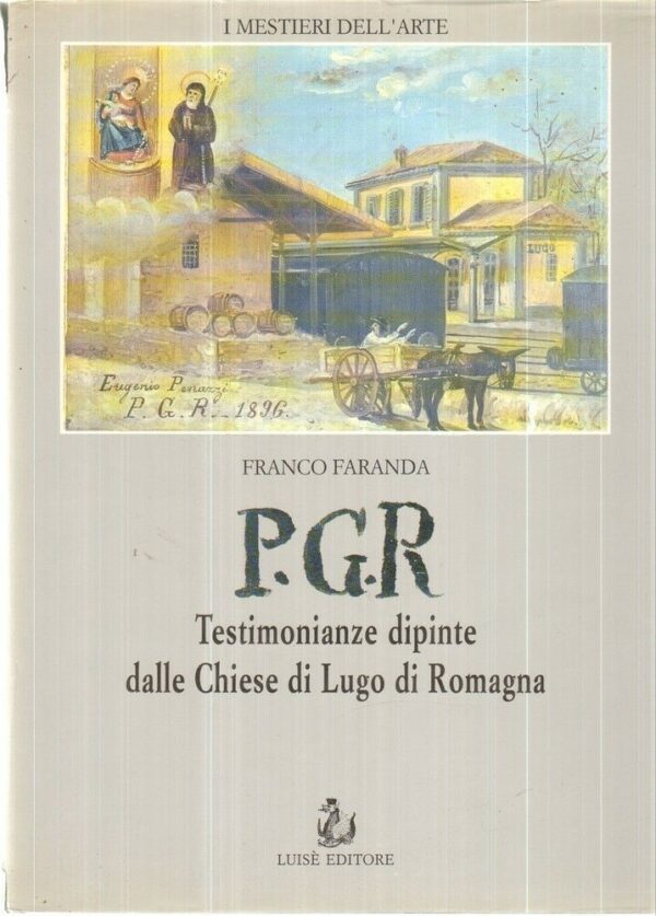 PGR-TESTIMONIANZE-DIPINTE-DALLE-CHIESE-DI-LUGO-DI-ROMAGNA-di-Franco-Faranda-122079837732