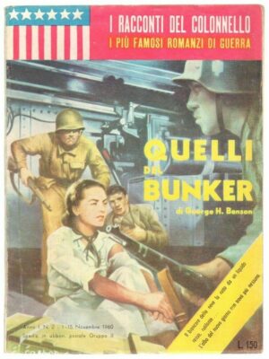 QUELLI DEL BUNKER di G. H. Benson ed. M. N. - Racconti del Colonnello n. 2
