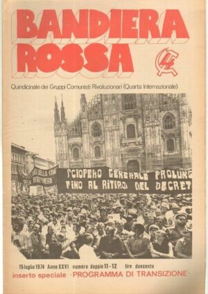 Quindicinale BANDIERA ROSSA Anno 1974 n. 11 - 12 del 15 Luglio
