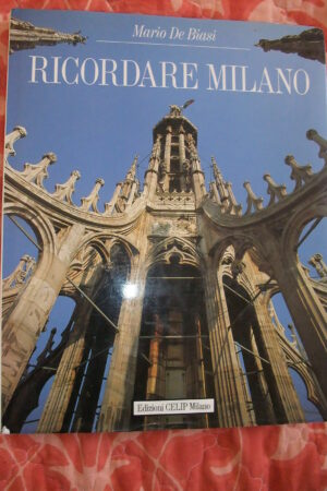 RICORDARE MILANO di Mario De Biasi, Ed. CELIP