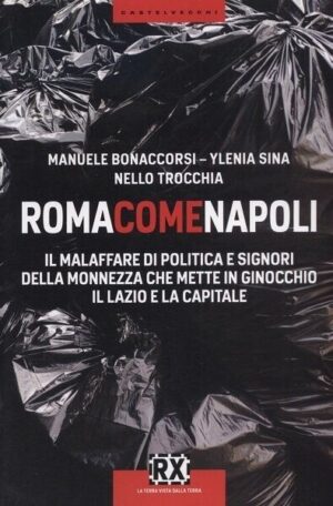 Roma come Napoli di M. Bonaccorsi, Y. Sina e N. Trocchia ed. Castelvecchi