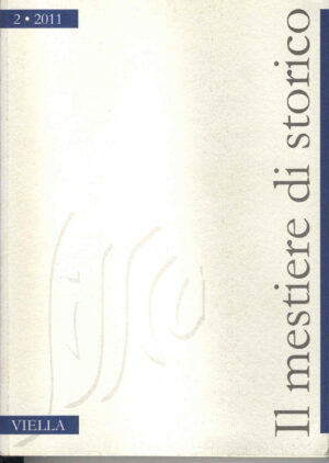 Rivista IL MESTIERE DI STORICO n. 2/2011 ed.Viella