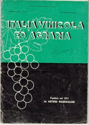 Rivista ITALIA VINICOLA ED AGRARIA n. 6 del 30 Giugno 1958 ed. Marescalchi
