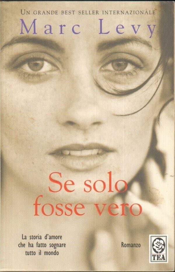 SE-SOLO-FOSSE-VERO-di-Marc-Levy-ed-TEA-2007-112201174122
