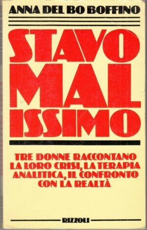 STAVO MALISSIMO di Anna DeL Bo Boffino ed. Rizzoli