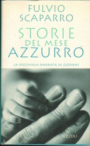 STORIE DEL MESE AZZURRO di Fulvio Scaparro ed. Rizzoli