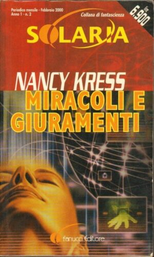 Solaria Anno 1 n. 2 MIRACOLI E GIURAMENTI di Nancy Kress ed. Fanucci