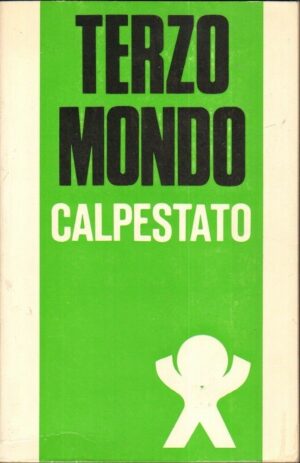 Terzo mondo calpestato Editrice Missionaria Italiana 1979