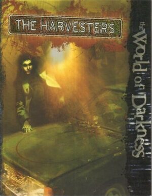 THE HARVESTERS - THE WORLD OF DARKNESS - WOD WW55020 ed White Wolf
