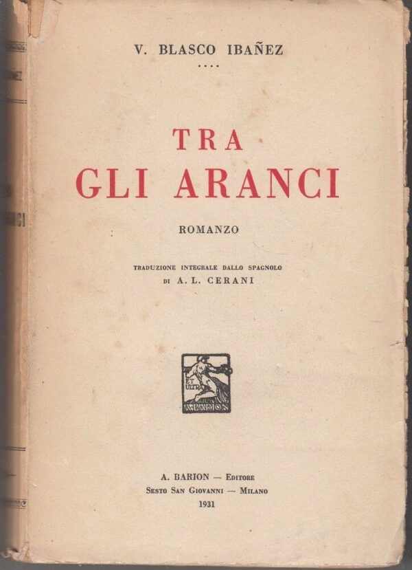 TRA-GLI-ARANCI-di-V-Blasco-Ibanez-ed-1931-Barion-121783238572