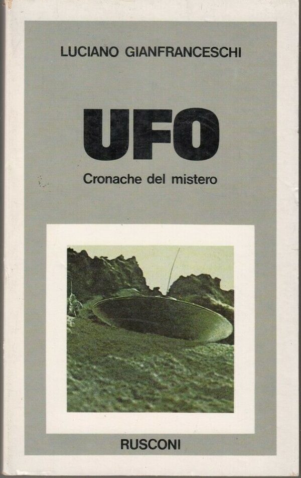 UFO-CRONACHE-DEL-MISTERO-di-Luciano-Gianfrancheschi-ed-Rusconi-113955835072