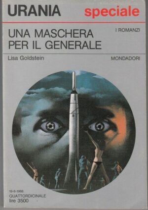 Una maschera per il generale di Lisa Goldstein. Urania Speciale n. 1077 ed. Mondadori