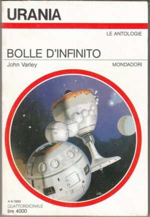 Urania n. 1102 BOLLE D'INFINITO di John Varley ed. Mondadori