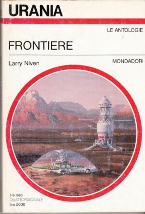 Urania n. 1213 FRONTIERE  di Larry Niven ed. Mondadori