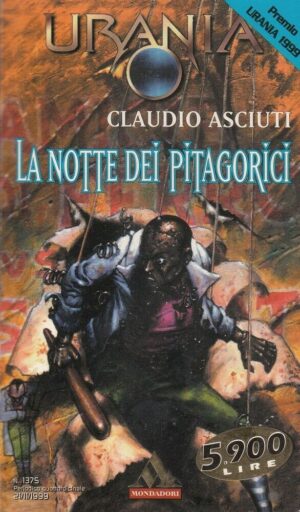 Urania n. 1375 LA NOTTE DEI PITAGORICI di C. Asciutti ed. Mondadori