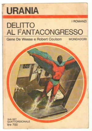 Delitto al fantacongresso di Weese e Coulson - Urania n. 725 (I Romanzi) ed. Mondadori