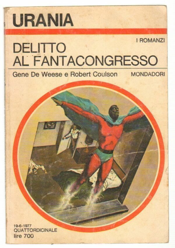 Urania-n-725-DELITTO-AL-FANTACONGRESSO-di-G-De-Weese-e-R-Coulson-ed-Mondadori-122499221302