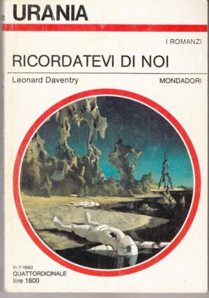 Ricordatevi di noi di Leonard Daventry - Urania n. 922 ed. Mondadori