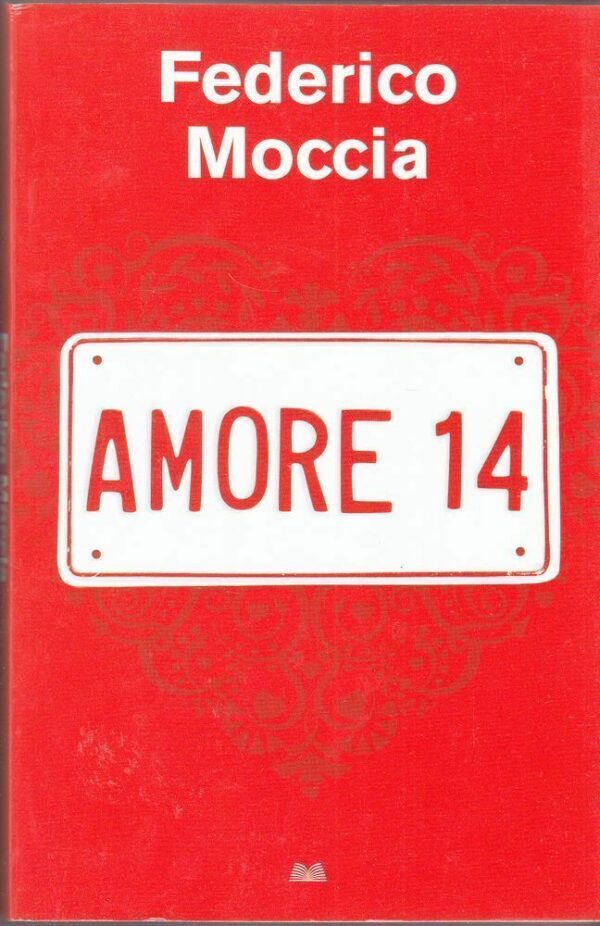 AMORE-14-di-Federico-Moccia-ed-Mondolibri-2008-122478999443