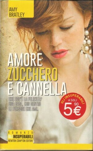 Amore, zucchero e cannella di Amy Bratley ed. Newton Compton