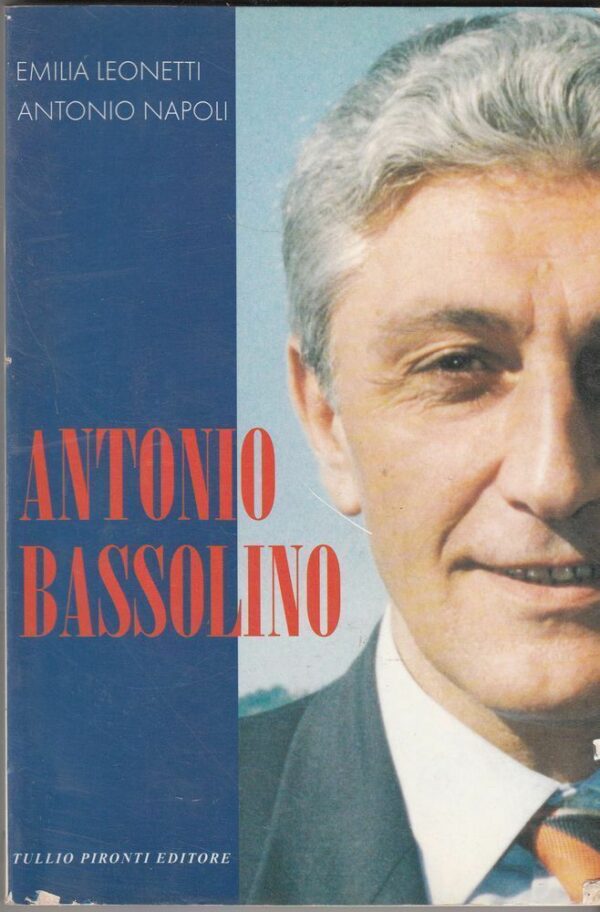 ANTONIO-BASSOLINO-di-Emilia-Leonetti-e-Antonio-Napoli-ed-Pironti-1996-122490200093