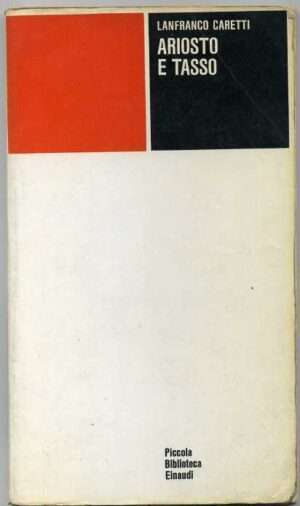 ARIOSTO E TASSO di Lanfranco Caretti ed. 1970 Einaudi